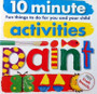 10 Minute Activities Paint - Fun Things To Do For You And Your Child (ID11890)