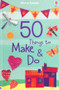 50 Things To Make & Do (ID11895)