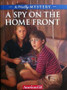 A Spy On The Home Front - A Molly Mystery (ID12220)