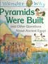 I Wonder Why Pyramids Were Built And Other Questions About Ancient Egypt (ID1990)