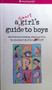 A Smart Girls Guide To Boys - Surviving Crushes, Staying True To Yourself & Other Stuff (ID13257)