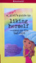 A Smart Girls Guide To Liking Herself - Even On The Bad Days (ID13262)