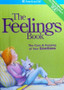 The Feelings Book - The Care & Keeping Of Your Emotions (ID13256)