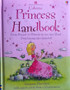 Usborne Princess Handbook - From Peasant To Princess In One Easy Read (frog-kissing Tips Included) (ID13261)