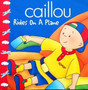 Caillou Rides On A Plane (ID14073)
