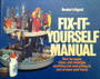 Fix-it-yourself Manual - How To Repair, Clean, And Maintain Everything In And Around Your Home (ID14446)