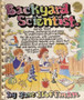 Backyard Scientist Series Three - Exciting, Challenging And Easy To Understand Experiments (ID17367)