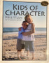 Kids Of Character Bible Study - Learn How To Apply 45 Character Qualities To Your Life To Be More Like Jesus! (ID17468)