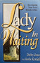 Lady In Waiting - Developing Your Love Relationships (ID16993)