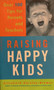 Raising Happy Kids - Over 100 Tips For Parents And Teachers (ID16563)