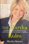 The Martha Rules - 10 Essentials For Achieving Success As You Start, Build Or Manage A Business (ID16603)