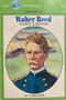 Walter Reed - Pioneer In Medicine (ID16908)