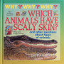Why? Why? Why? Which Animals Have Scaly Skin? And Other Questions About Types Of Animals (ID16808)