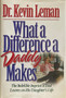 What A Difference A Daddy Makes - The Indelible Imprint A Dad Leaves On His Daughters Life (ID17576)