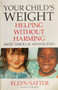 Your Childs Weight - Helping Without Harming - Birth Through Adolescence (ID17953)