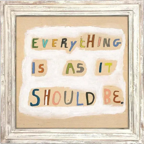 Sugarboo Designs Everything Is As It Should Be Art Print