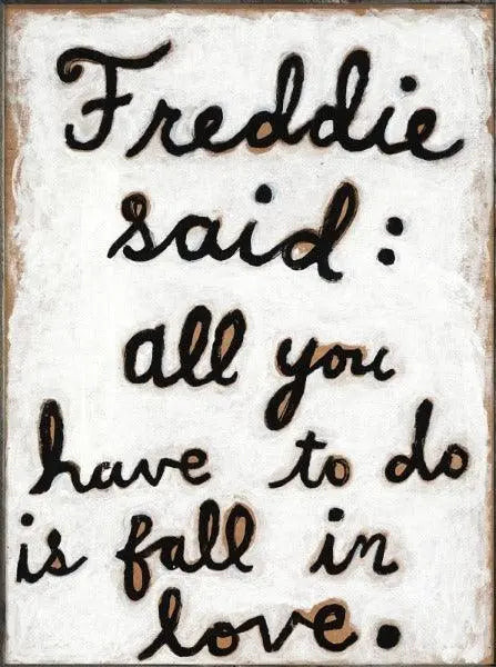Sugarboo Designs Freddie Said Art Print