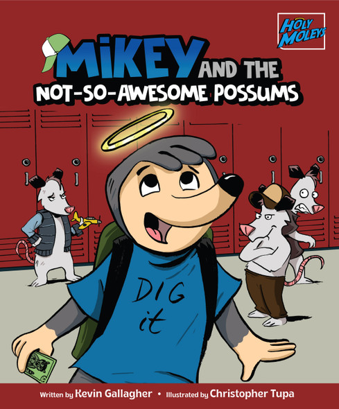 Holy Moleys: Mikey and the Not-So-Awesome Possums by Kevin Gallagher Book Cover