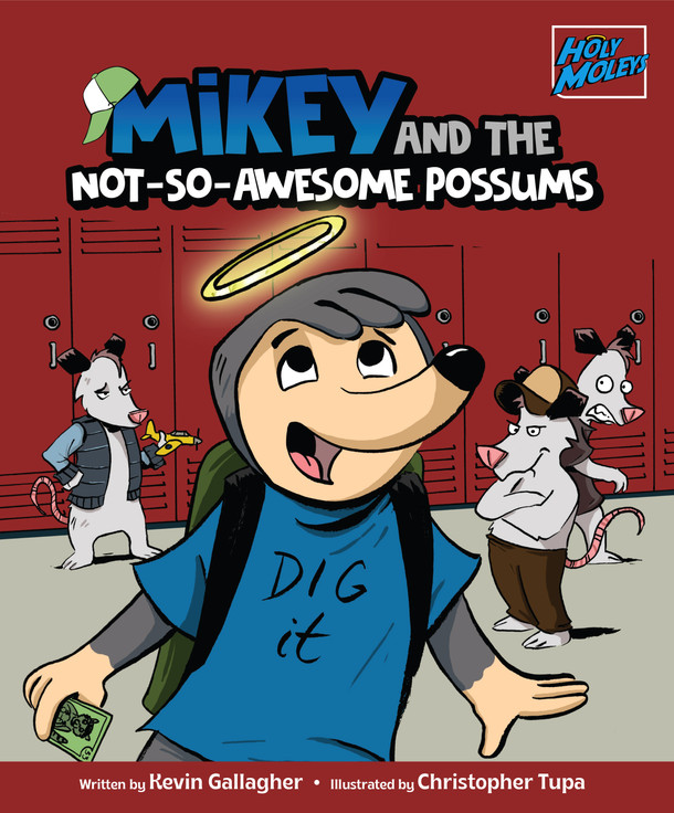 Holy Moleys: Mikey and the Not-So-Awesome Possums by Kevin Gallagher Book Cover