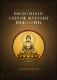 The Essentials of Chinese Buddhist Philosophy (Volume I)