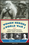 Women Heroes of World War I