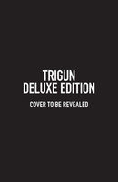 Trigun Deluxe Edition