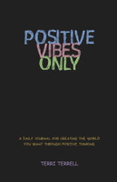 Positive Vibes Only