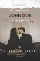 The Chronicles of John Doe Dating Disasters