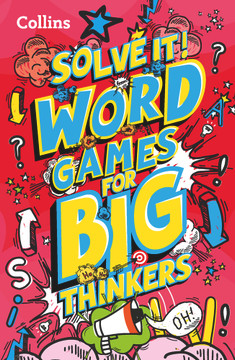Solve it! — WORD GAMES FOR BIG THINKERS: More than 120 fun puzzles for kids aged 8 and above