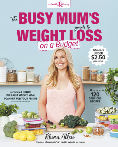 The Busy Mum's Guide to Weight Loss on a Budget