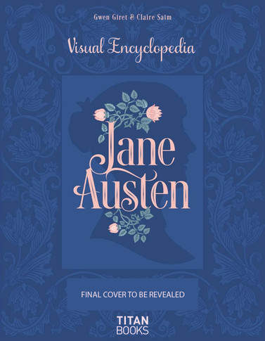 ((The Complete Jane Austen Encyclopedia))