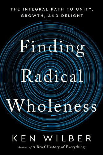 Finding Radical Wholeness Finding Radical Wholeness