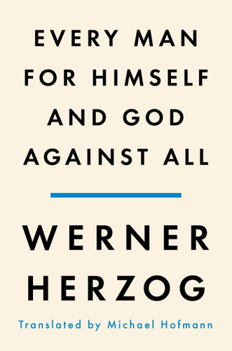 Every Man for Himself and God Against All
