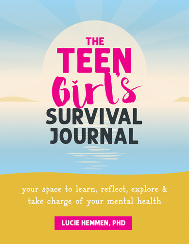 The Teen Girl’s Survival Journal The Teen Girl’s Survival Journal