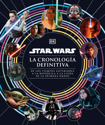Star Wars La cronología definitiva (Star Wars Timelines) Star Wars La cronología definitiva (Star Wars Timelines)
