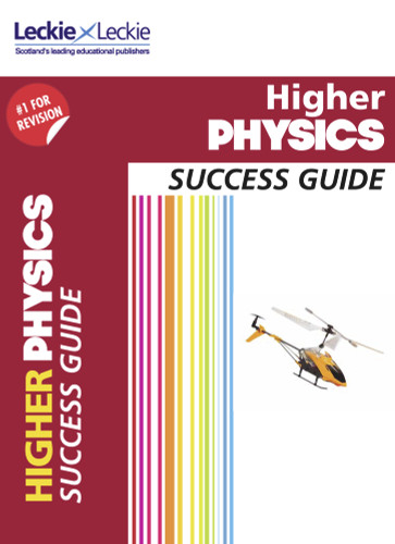 Success Guide – CfE Higher Physics Success Guide