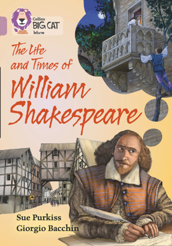 Collins Big Cat – The Life and Times of William Shakespeare Collins Big Cat – The Life and Times of William Shakespeare