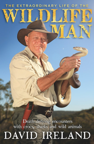 The Extraordinary Life of the Wildlife Man The Extraordinary Life of the Wildlife Man