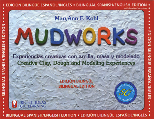 Mudworks Bilingual Edition–Edición bilingüe