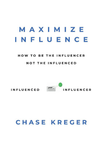 MAXIMIZE INFLUENCE MAXIMIZE INFLUENCE