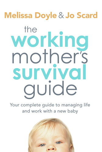 The Working Mother's Survival Guide The Working Mother's Survival Guide