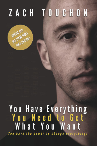 You Have Everything You Need to Get What You Want