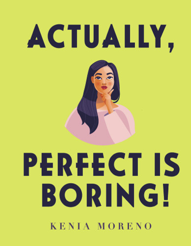 Actually, Perfect Is Boring! Actually, Perfect Is Boring!
