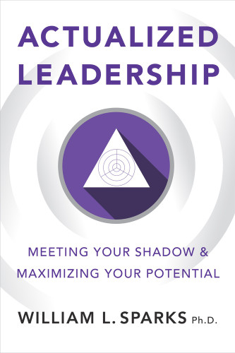 Actualized Leadership Actualized Leadership