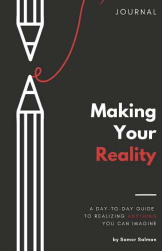 Making Your Reality Making Your Reality