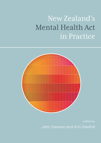 New Zealand's Mental Health Act in Practice