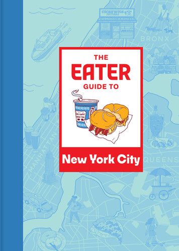 The Eater Guide to New York City The Eater Guide to New York City