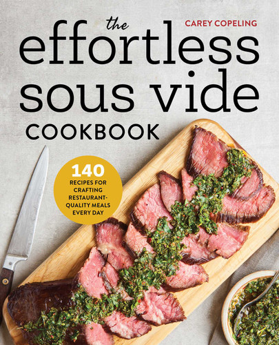 The Effortless Sous Vide Cookbook The Effortless Sous Vide Cookbook