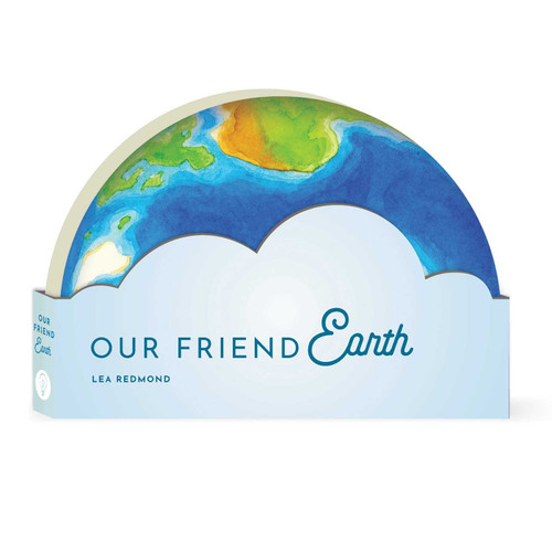 Our Friend Earth Our Friend Earth