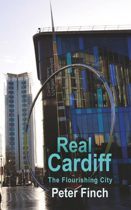Real Cardiff – The Flourishing City